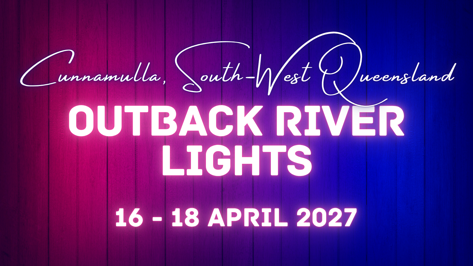 Cunnamulla, South-West Queensland Riverlights Festival 16-18 April 2027